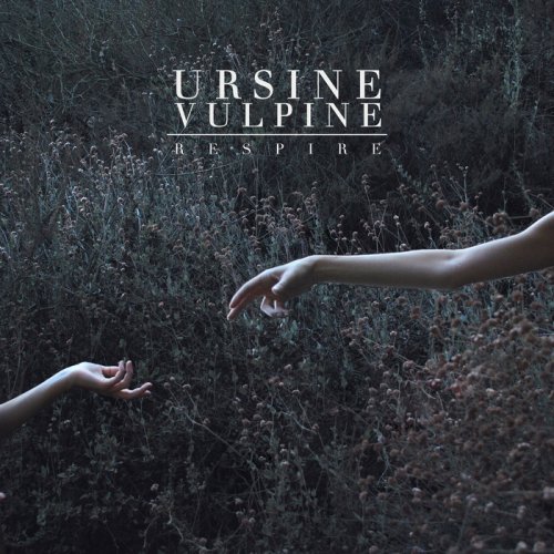 Ursine Vulpine - Respire (2017) FLAC