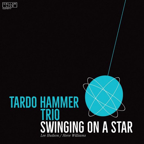 Tardo Hammer Trio - Swinging On A Star (2017)