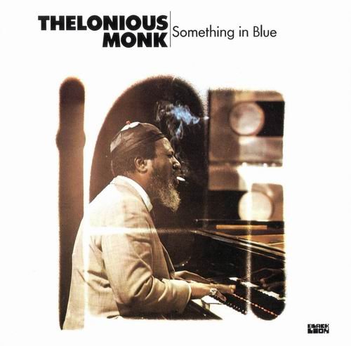 Thelonious Monk - Something In Blue (1992) 320 kbps