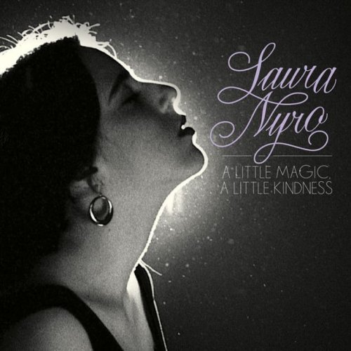 Laura Nyro - A Little Magic, A Little Kindess: The Complete Mono Albums Collection (2017)