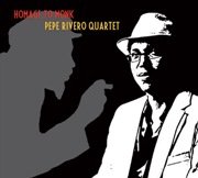 Pepe Rivero Quartet & The Cuban Rumba - Homage to Monk (2012)