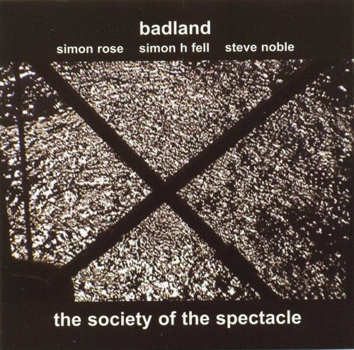 Badland - The Society Of The Spectacle (2005)