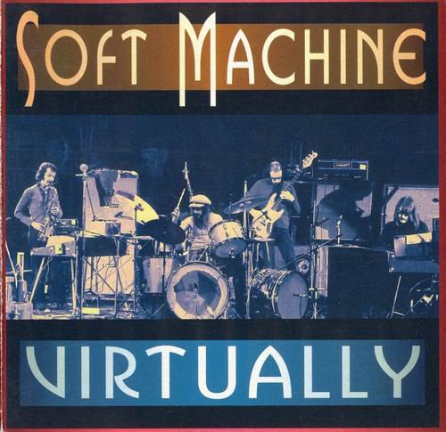 Soft Machine - Virtually (1971)