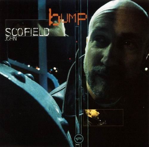 John Scofield - Bump (2000) 320 kbps