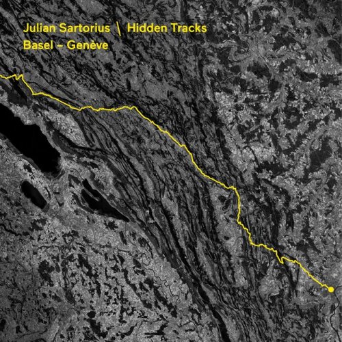 Julian Sartorius - Hidden Tracks/Basel – Genève (2017)