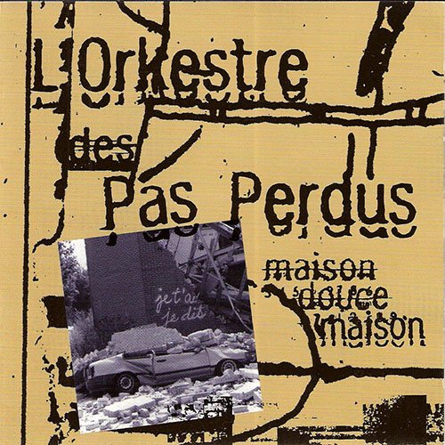 L'Orkestre des Pas Perdus - Maison douce maison (1998)