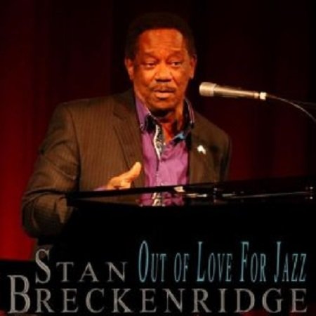 Stan Breckenridge - Out Of Love For Jazz (2013)