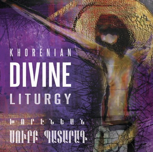 Khoren Mekanejian - Khorenian Divine Liturgy (2017)