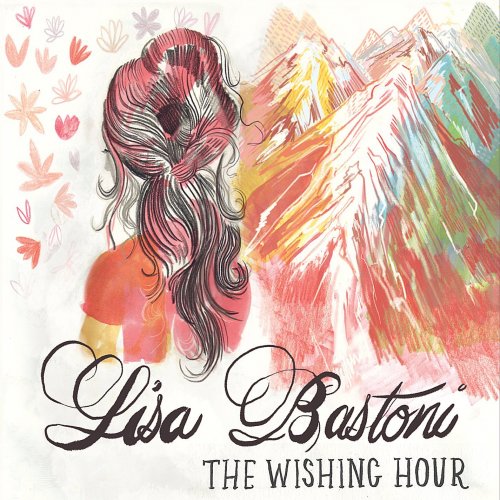 Lisa Bastoni - The Wishing Hour (2017)