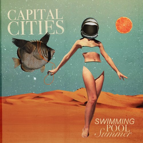 Capital Cities - Swimming Pool Summer (2017) Hi-Res