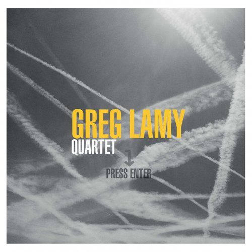 Greg Lamy Quartet - Press Enter (2017) Hi-Res
