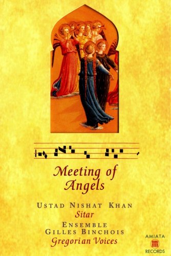 Ustad Nishat Khan & Ensemble Gilles Binchois - Meeting of Angels (1996)