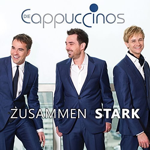 Die Cappuccinos - Zusammen Stark (Special Version) (2015)