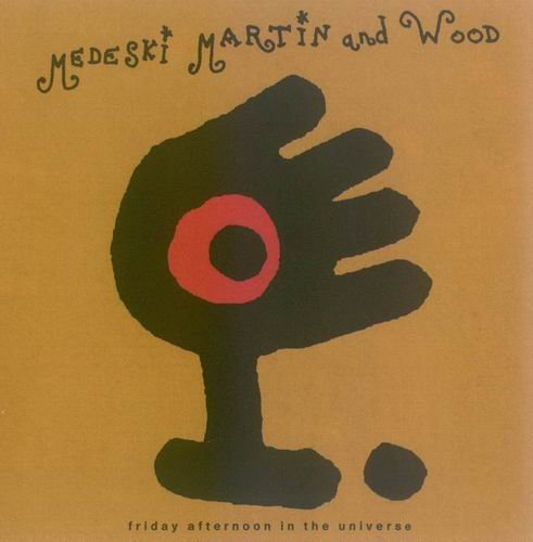Medeski Martin & Wood - Friday Afternoon In The Universe (1995)