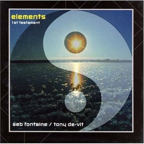VA - Elements (1st Testament) (Mixed by Seb Fontaine & Tony De-Vit) (1998)