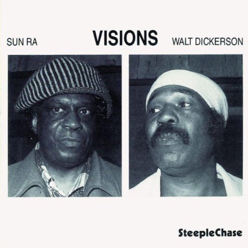 Sun Ra / Walt Dickerson - Visions (1978)