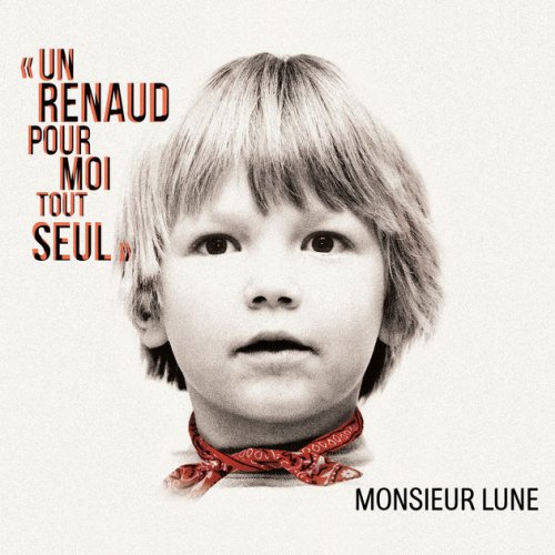 Monsieur Lune - Un Renaud pour moi tout seul (2017)