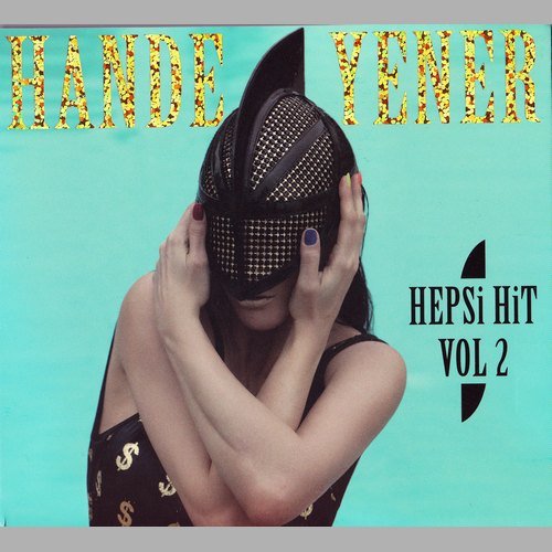 Hande Yener - Hepsi Hit, Vol.2 (2017)