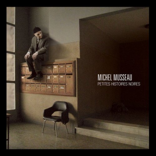 Michel Musseau - Petites histoires noires (2017) [Hi-Res]