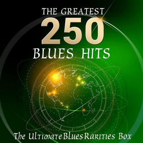 VA - The Ultimate Blues Rarities Box - The 250 Greatest Blues Hits [5CD Box Set] (2016)