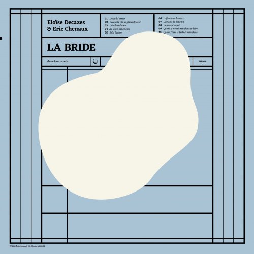 Eloïse Decazes, Eric Chenaux - La bride (2017)