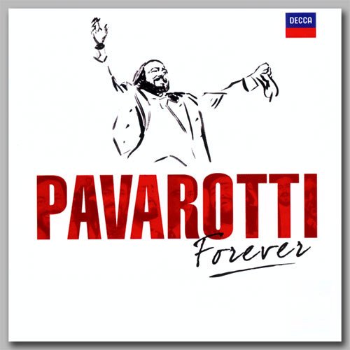 Luciano Pavarotti - Pavarotti Forever (2007)
