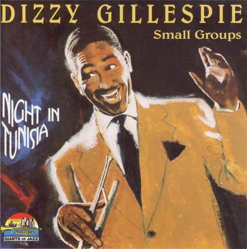Dizzy Gillespie Small Groups – Night In Tunisia (1998) 320 kbps