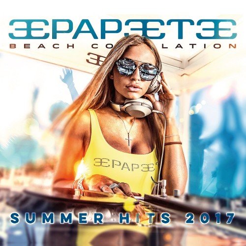 VA - Papeete Beach Compilation: Summer Hits Vol. 27 (2017)