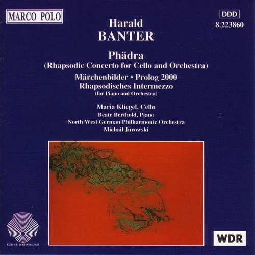 Maria Kliegel, Beate Berthold, Michail Jurowski - Harald Banter - Phadra, Marchenbilder, Prolog 2000 (2008)