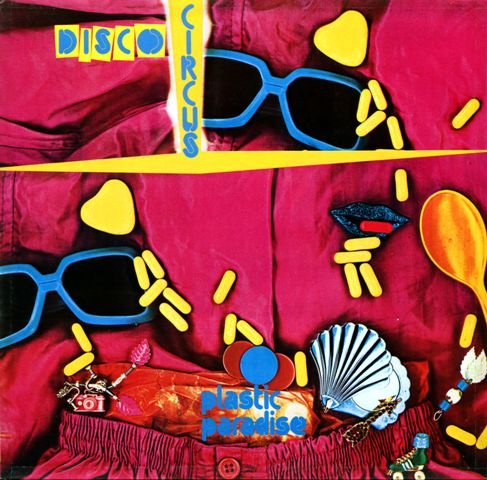 Disco Circus - Plastic Paradise (1980) LP