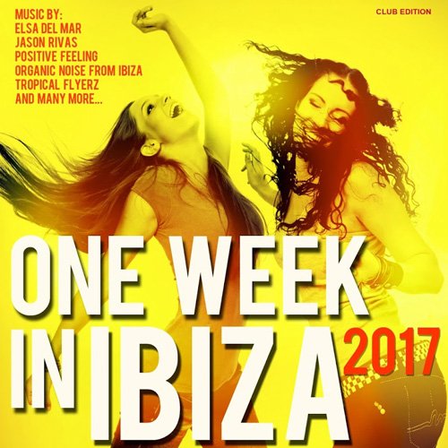 VA - One Week In Ibiza 2017 (Club Edition) (2017)