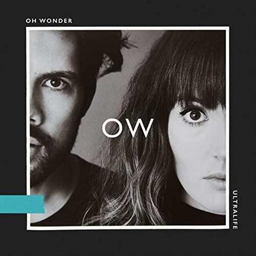 Oh Wonder - Ultralife (2017)