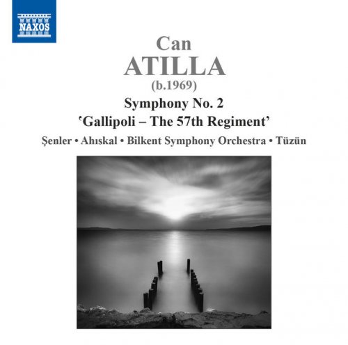 Angela Ahıskal, Onur Şenler, Bilkent Symphony Orchestra & Burak Tüzün - Can Atilla: Symphony No. 2 in C Minor "Gallipoli" (2017) [Hi-Res]