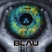 Blau Transition – Connected (2017)