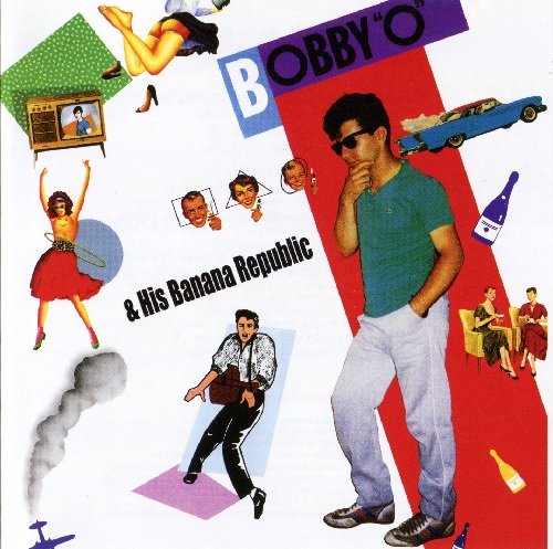 Bobby O - Bobby O & His Banana Republic (1985) [2011] CD rip