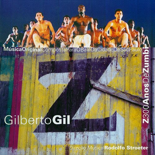 Gilberto Gil - Z: 300 Anos De Zumbi (1995)