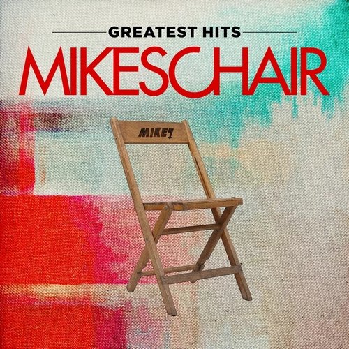 Mikeschair - Greatest Hits (2017)