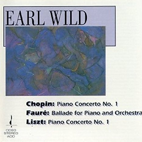 Earl Wild - Chopin, Liszt - Piano Concertos / Fauré - Ballade for Piano and Orchestra (1994)