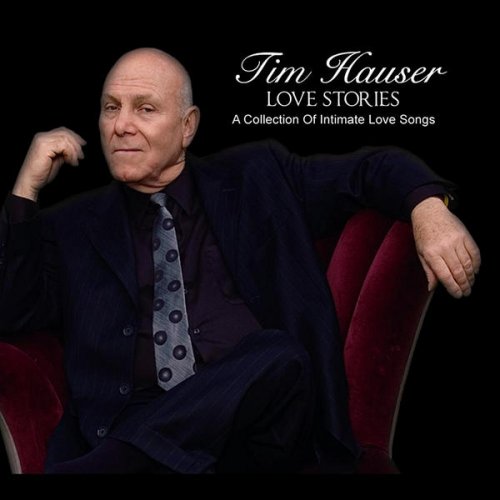Tim Hauser - Love Stories (2010)