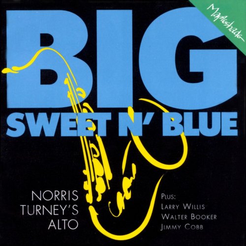 Norris Turney - Big Sweet N' Blue (1993)