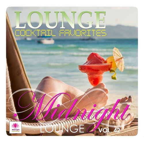 VA - Midnight Lounge Vol.42: Lounge Cocktail Favorites (2017)