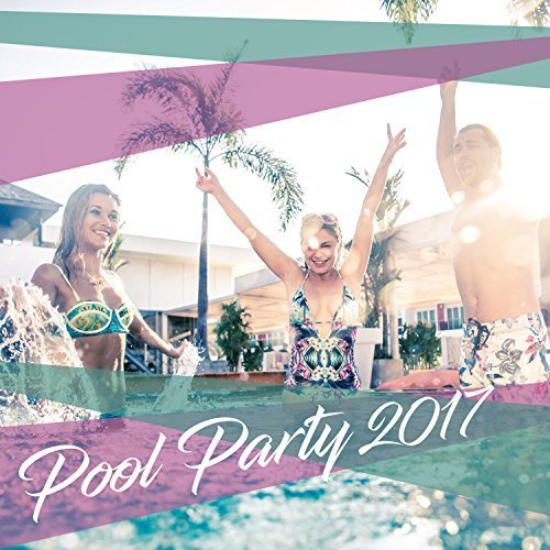 VA - Pool Party 2017 (2017)