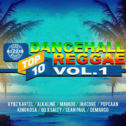 VA - Dancehall Reggae Top 10 Vol.1 (2017)