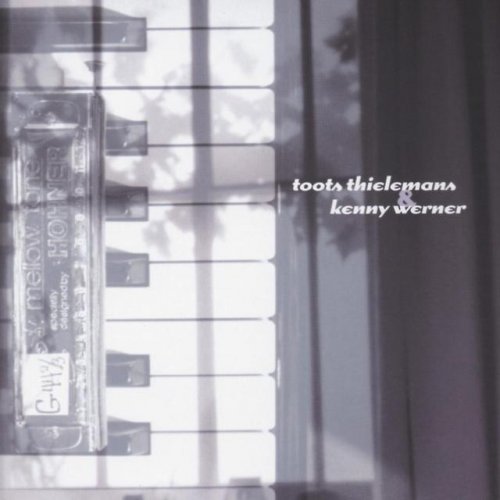 Toots Thielemans, Kenny Werner - Toots Thielemans, Kenny Werner (2001) 320kbps