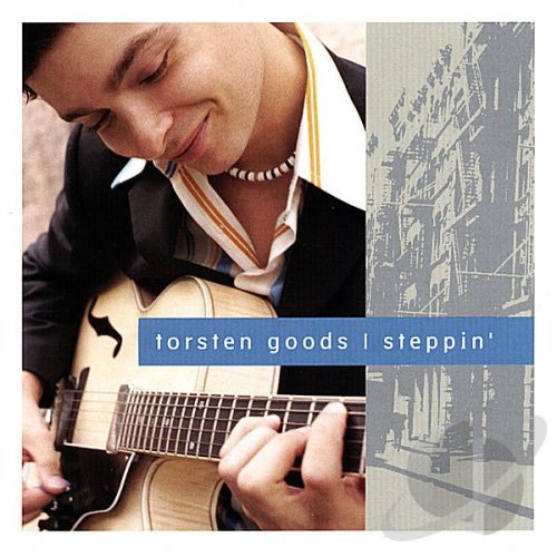 Torsten Goods - Steppin' (2004)