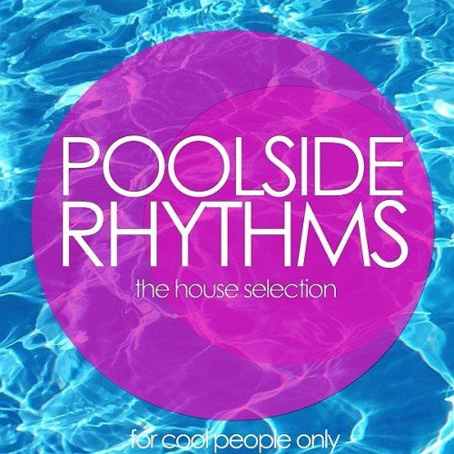VA - Poolside Rhythms (The House Selection) (2017)