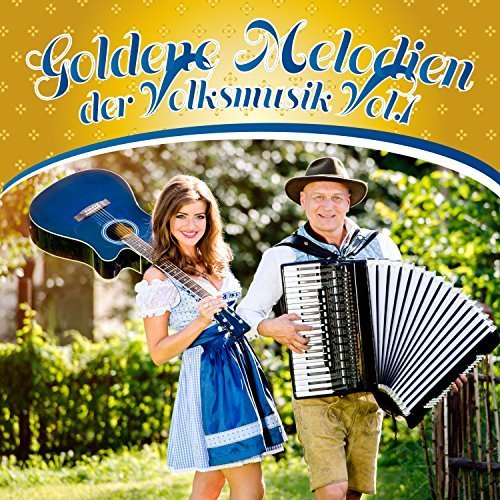 VA - Goldene Melodien Der Volksmusik, Vol. 1 (2017)