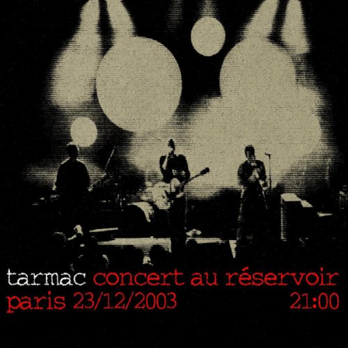 Tarmac - Concert Au Reservoir – Paris (Live) (2004)
