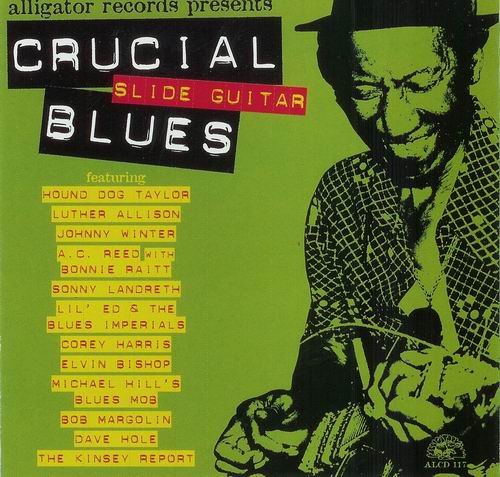 Alligator Records Presents - Crucial Slide Guitar Blues (2004)