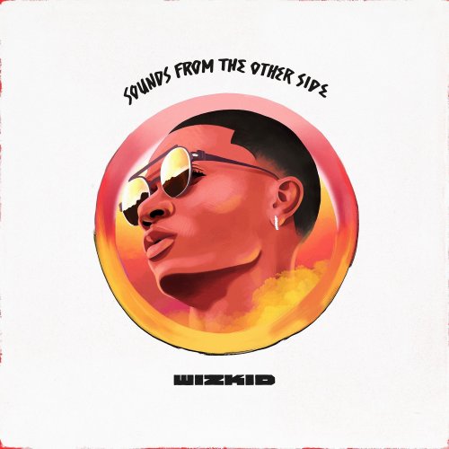 Wizkid - Sounds From The Other Side (2017)